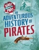 An Adventurous History of Pirates (Hardcover, Illustrated edition) - Izzi Howell Photo