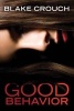 Good Behavior (Paperback) - Blake Crouch Photo