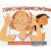 I Wish I Had Glasses Like Rosa (Paperback) - Kathryn Heling Photo