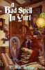 A Bad Spell in Yurt (Paperback) - C Dale Brittain Photo