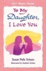 2017 Weekly Planner: To My Daughter, I Love You (Calendar) - Susan Polis Schutz Photo