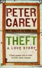 Theft - A Love Story (Paperback, Open Market - Airside ed) - Peter Carey Photo