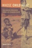 Whose Child am I? - Unaccompanied, Undocumented Children in U.S. Immigration Custody (Paperback) - Susan J Terrio Photo