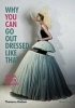 Why You Can Go out Dressed Like That - Modern Fashion Explained (Paperback) - Marnie Fogg Photo