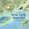 Turtle, Turtle, Watch Out! (Paperback) - April Pulley Sayre Photo