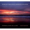 North Carolina's Barrier Islands - Wonders of Sand, Sea, and Sky (Hardcover) - David Blevins Photo