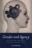 Gender and Agency - Reconfiguring the Subject in Feminist and Social Theory (Paperback) - Lois McNay Photo