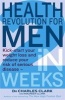 Health Revolution for Men - Kick Start Your Weight Loss and Reduce Your Risk of Serious Disease - in 2 Weeks (Paperback) - Charles Clark Photo