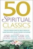 50 Spiritual Classics - Timeless Wisdom from 50 Great Books of Inner Discovery, Enlightenment and Purpose (Paperback) - Tom Butler Bowdon Photo