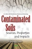 Contaminated Soils - Sources, Properties & Impacts (Hardcover) - Michael A Dunn Photo