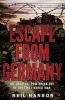 Escape from Germany (Paperback) - Neil Hanson Photo