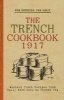 The Trench Cook Book 1917 - Western Front Recipes from Bully Beef Pie to Trench Tea (Hardcover) - Hannah Holman Photo