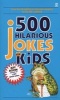 500 Hilarious Jokes for Kids (Paperback) - Jeff Rovin Photo