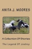 The Collection of Stories - The Legend of Joeboy (Paperback) - Anita J Moores Photo