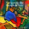 Navigating the Bangkok Noir (Paperback, Illustrated ed) - Chris Coles Photo