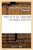 Projet de Loi Sur L'Indemnite Des Emigres - Suivi de Commentaires Et Motifs Puises Dans Le Discours Prononce a la Chambre Des Deputes 1825 (French, Paperback) - Martignac J B Photo