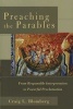 Preaching the Parables - From Responsible Interpretation to Powerful Proclamation (Paperback) - Craig L Blomberg Photo