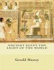 Ancient Egypt the Light of the World - Vol. 1 and 2 (Paperback) - Gerald Massey Photo