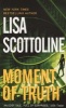 Moment of Truth (Paperback) - Lisa Scottoline Photo