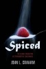 Spiced - The Global Marketing of Psychoactive Substances (Paperback) - John L Graham Photo