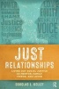 Just Relationships - Living Out Social Justice as Mentor, Family, Friend, and Lover (Paperback) - Douglas L Kelley Photo