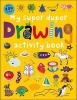 My Super Duper Drawing Activity Book (Paperback) - Roger Priddy Photo