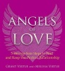 Angels of Love - 5 Heaven-Sent Steps to Find and Keep the Perfect Relationship (Paperback) - Grant Virtue Photo