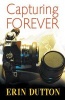 Capturing Forever (Paperback) - Erin Dutton Photo