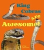 King Cobras are Awesome! (Paperback) - Megan Cooley Peterson Photo