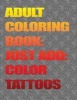 Adult Coloring Booksjust Add Color - Tattoos: Adult Coloring Booksjust Add Color: Tattoos (Paperback) - Champ Lopez Photo