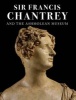 Sir Francis Chantrey and the Ashmolean Museum (Paperback, New) - M G Sullivan Photo