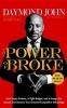 The Power of Broke - How Empty Pockets, a Tight Budget, and a Hunger for Success Can Become Your Greatest Competitive Advantage (Hardcover) - Daymond John Photo