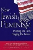 New Jewish Feminism - Probing the Past, Forging the Future (Hardcover) - Elyse Goldstein Photo