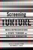 Screening Torture - Media Representations of State Terror and Political Domination (Paperback) - Michael Flynn Photo