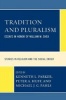 Tradition and Pluralism - Essays in Honor of William M. Shea (Paperback) - Kenneth L Parker Photo