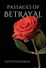 Passages of Betrayal (Paperback) - Kathy Nazarian Photo