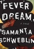 Fever Dream (Hardcover) - Samanta Schweblin Photo