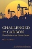 Challenged by Carbon - The Oil Industry and Climate Change (Paperback) - Bryan Lovell Photo