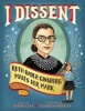 I Dissent - Ruth Bader Ginsburg Makes Her Mark (Hardcover) - Debbie Levy Photo