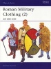 Roman Military Clothing, v. 2 - AD 200-400 (Paperback) - Graham Sumner Photo