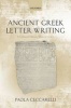 Ancient Greek Letter Writing - A Cultural History (600 BC- 150 BC) (Hardcover) - Paola Ceccarelli Photo