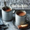 Hot Chocolate - Rich and Indulgent Winter Drinks (Hardcover) - Hannah Miles Photo