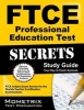 Ftce Professional Education Test Secrets Study Guide - Ftce Test Review for the Florida Teacher Certification Examinations (Paperback) - Ftce Exam Secrets Test Prep Photo