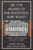 Ok, I've Signed Up for Statistics. Now What? - A Student's Guide to Navigation and Success in Statistics (Paperback) - Barry Trunk Photo