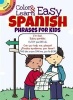 Color & Learn Easy Spanish Phrases for Kids (Paperback) - Roz Fulcher Photo