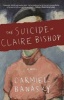 The Suicide of Claire Bishop (Paperback) - Carmiel Banasky Photo