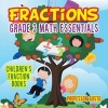 Fractions Grade 3 Math Essentials - Children's Fraction Books (Paperback) - Professor Gusto Photo