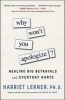 Why Won't You Apologize? - Healing Big Betrayals and Everyday Hurts (Hardcover) - Harriet Lerner Photo