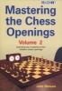 Mastering The Chess Openings - Volume 2 (Paperback) - John Watson Photo