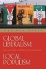 Global Liberalism, Local Populism - Peace and Conflict in Israel/Palestine and Northern Ireland (Paperback) - Guy Ben Porat Photo